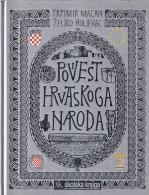 trpimir macan i Željko holjevac: povijest hrvatskoga naroda