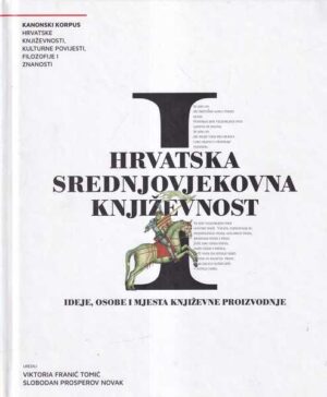 viktoria franić tomić i slobodan prosperov novak (ur.): hrvatska srednjovjekovna književnost