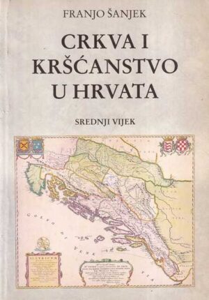 franjo Šanjek: crkva i kršćanstvo u hrvata - srednji vijek