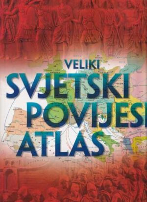 dino carpanetto, paolo bianchini: veliki svjetski povjesni atlas