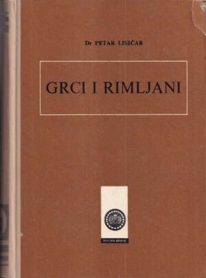 dr. petar lisičar: grci i rimljani