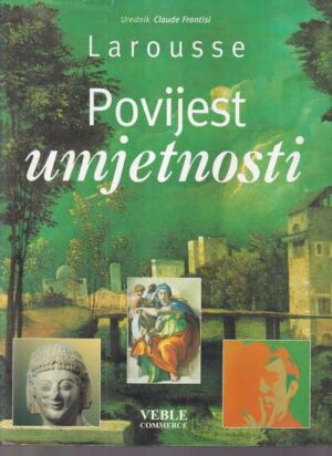 claude frontisi (ur.): povijest umjetnosti - larousse