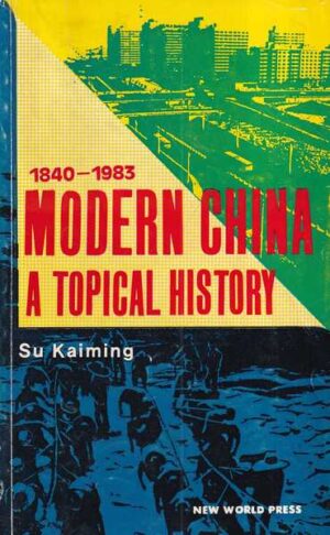 su kaiming: modern china a topical history