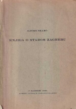 gjuro szabo: knjiga o starom zagrebu