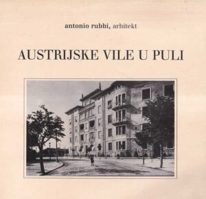 antonio rubbi: austrijske vile u puli