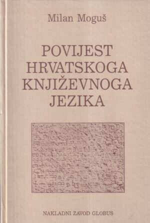 milan moguš: povijest hrvatskoga književnog jezika