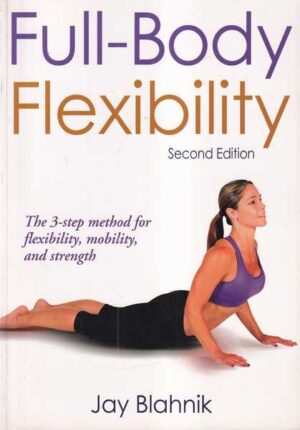 jay blahnik: full-body flexibility