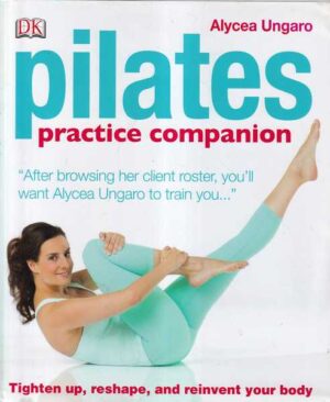 alycea ungaro: pilates practice companion