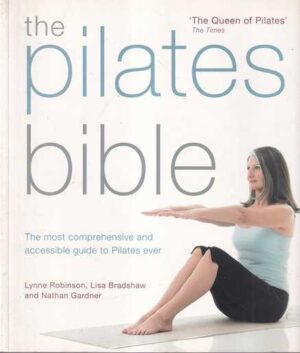 lynne robinson, lisa bradshaw, nathan gardner: the pilates bible