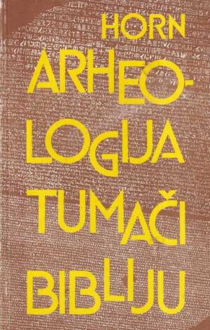 siegfried horn: arheologija tumači bibliju