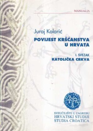 juraj kolarić: povijest kršćanstva u hrvata 1-3