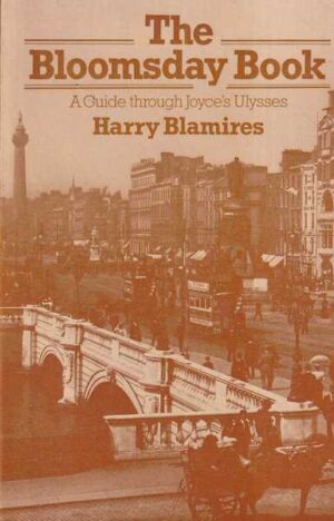 harry blamires: the bloomsday book - a guide through joyces ulysses