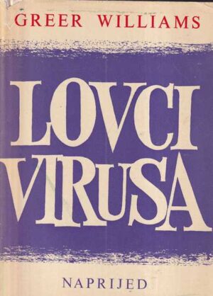 greer wiliams: lovci virusa