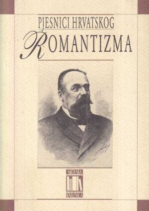 mirko tomasović (ur.): pjesnici hrvatskog romantizma