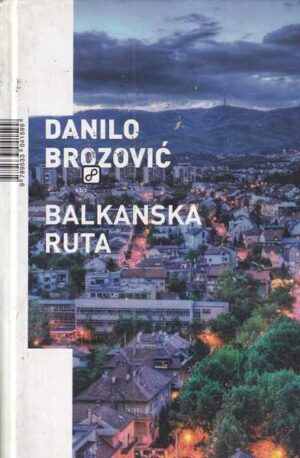 danilo brozović: balkanska ruta