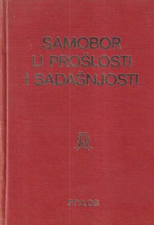 dane Šijan (ur.): samobor u prošlosti i sadašnjosti