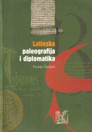 franjo Šanjek: latinska paleografija i diplomatika