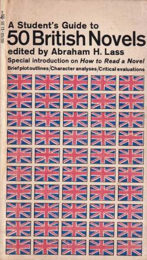 abraham h. lass (ur.): a students guide to 50 british novels