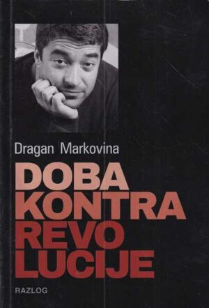 dragan markovina: doba kontrarevolucije