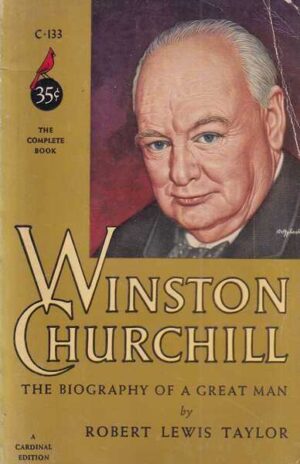 robert lewis taylor: winston churchill - the biography of a great man