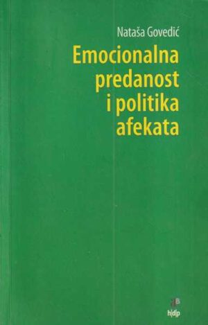 nataša govedić: emocionalna predanost i politika afekta