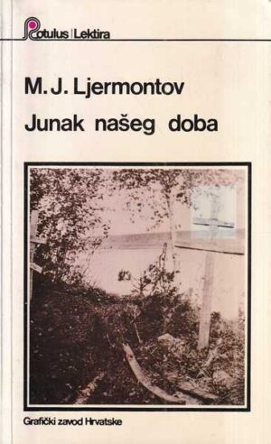 m. j. ljermontov: junak našeg doba