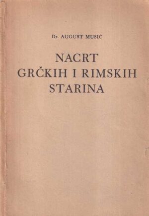 august musić: nacrt grčkih i rimskih starina