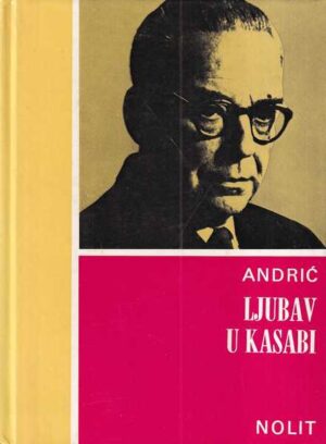 ivo andrić: ljubav u kasabi