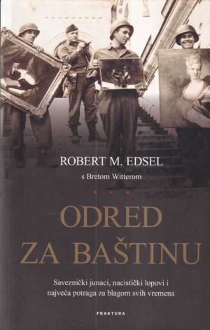 robert m. edsel: odred za baštinu