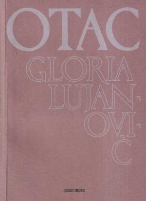 gloria lujanović: otac