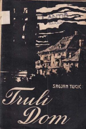 srgjan tucić: truli dom