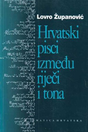 lovro Županović: hrvatski pisci između riječi i tona