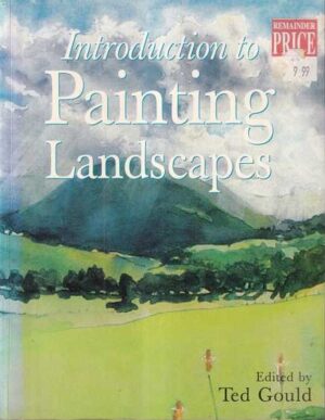 ted gould (ur.): introduction to painting landscapes