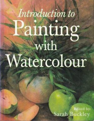 sarah buckley (ur.): introduction to painting with watercolour