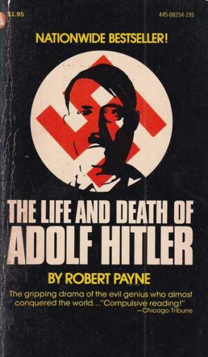 robert payne: the life and death of adolf hitler