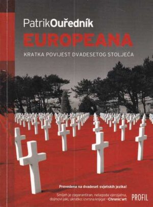 patrik ourednik: europeana - kratka povijest dvadesetog stoljeća