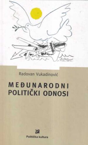 radovan vukadinović: međunarodni politički odnosi