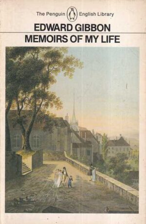 edward gibbon: memoirs of my life