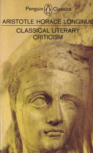 aristotle horace longinus: classical literary criticism