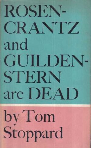 tom stoppard: rosencrantz and guildenstern are dead