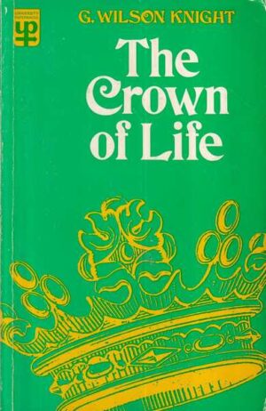 g. willson knight: the crown of life