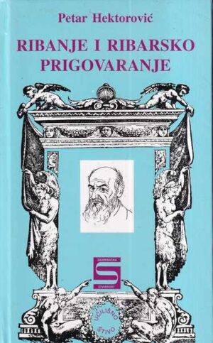 petar hektorović: ribanje i ribarsko prigovaranje