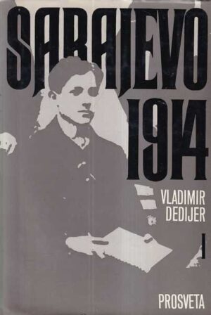 vladimir dedijer: sarajevo 1914 1-2