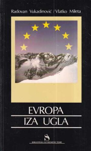 radovan vukadinović i vlatko mileta: evropa iza ugla