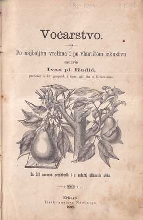 ivan pl. radić: voćarstvo - po najboljim vrelima i po vlastitom iskustvu