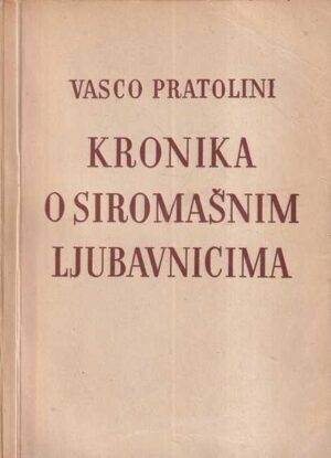 vasco pratolini: kronika o siromašnim ljubavnicima