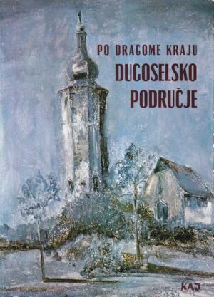 po dragome kraju dugoselsko podruČje