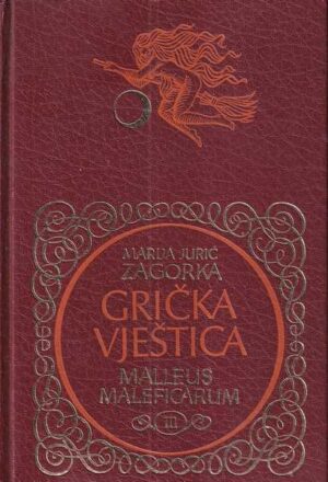 marija jurić zagorka: malleus maleficarum iii