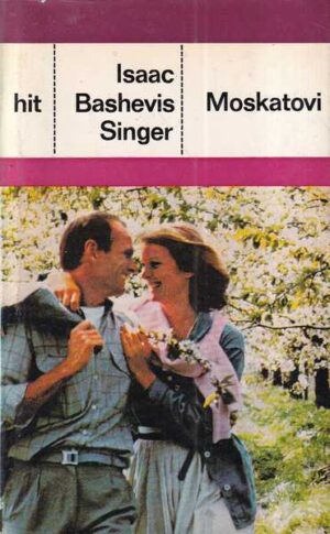 isaac bashevis singer: moskatovi / (samo broj i)