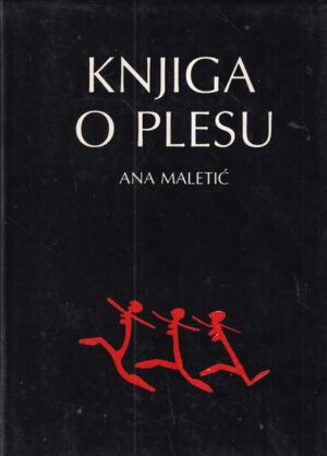 ana maletić: knjiga o plesu